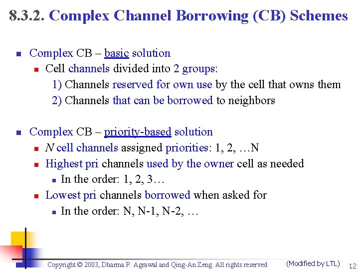 8. 3. 2. Complex Channel Borrowing (CB) Schemes n n Complex CB – basic