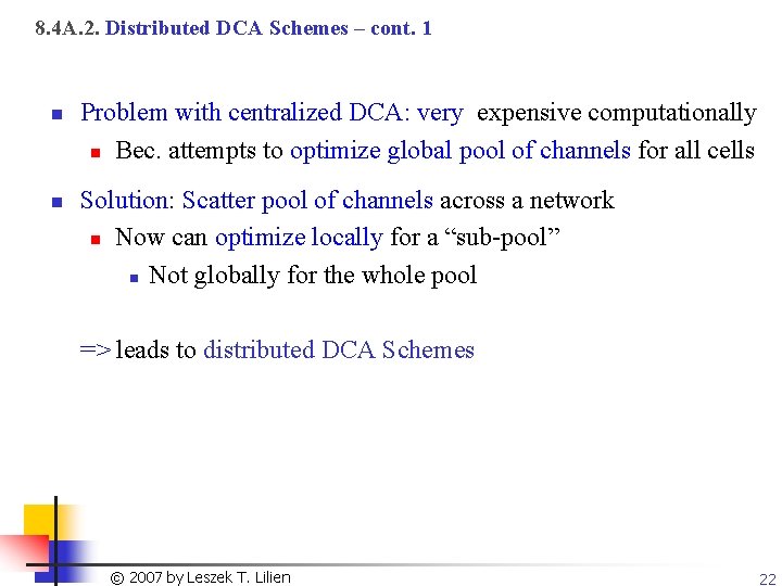 8. 4 A. 2. Distributed DCA Schemes – cont. 1 n n Problem with