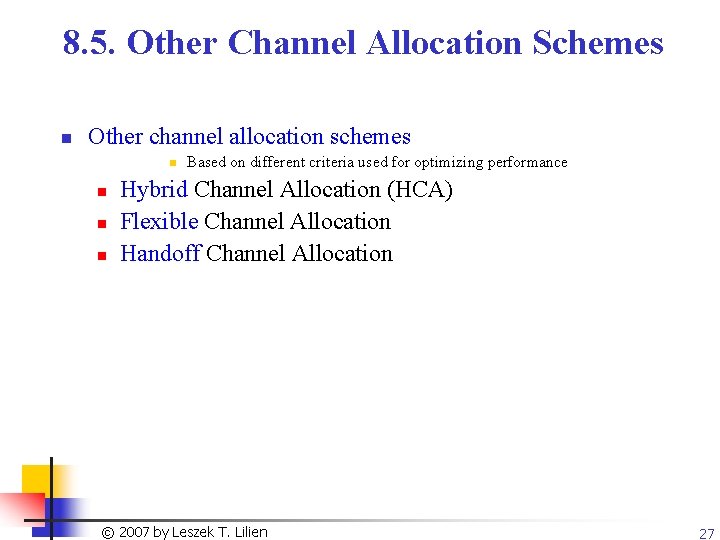 8. 5. Other Channel Allocation Schemes n Other channel allocation schemes n n Based