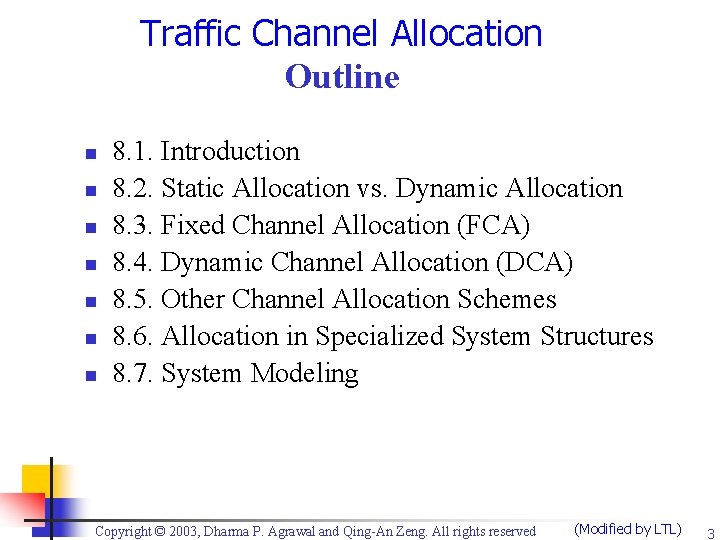 Traffic Channel Allocation Outline n n n n 8. 1. Introduction 8. 2. Static