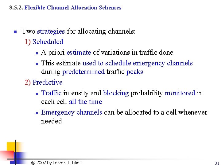 8. 5. 2. Flexible Channel Allocation Schemes n Two strategies for allocating channels: 1)