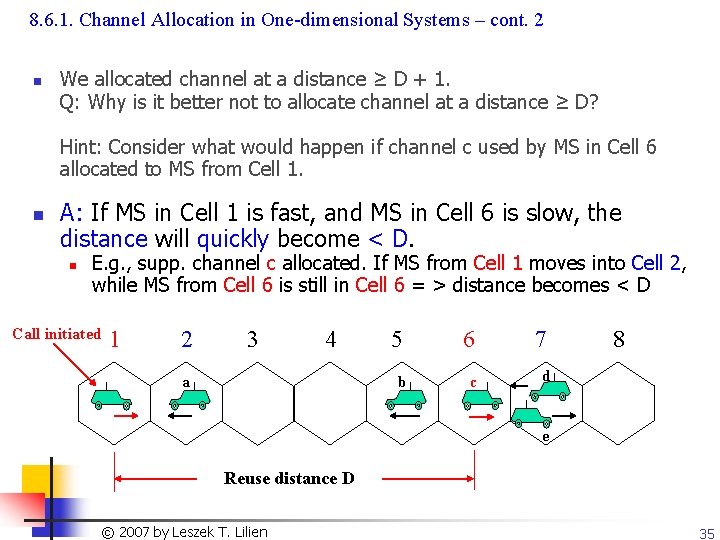 8. 6. 1. Channel Allocation in One-dimensional Systems – cont. 2 n We allocated