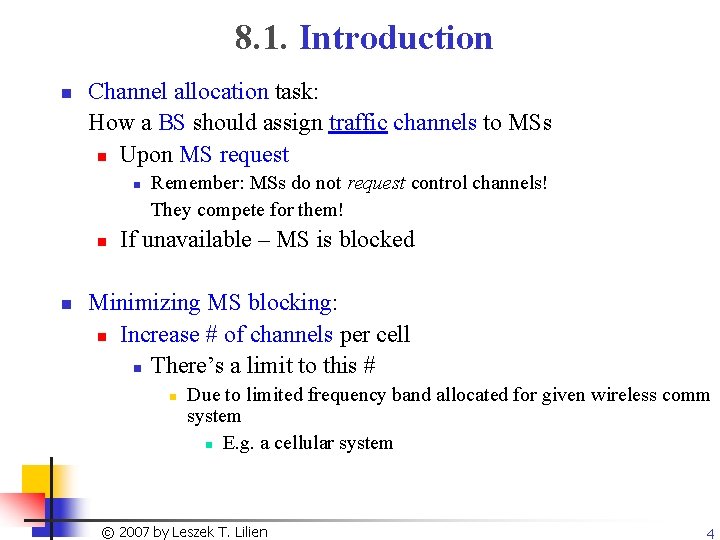 8. 1. Introduction n Channel allocation task: How a BS should assign traffic channels