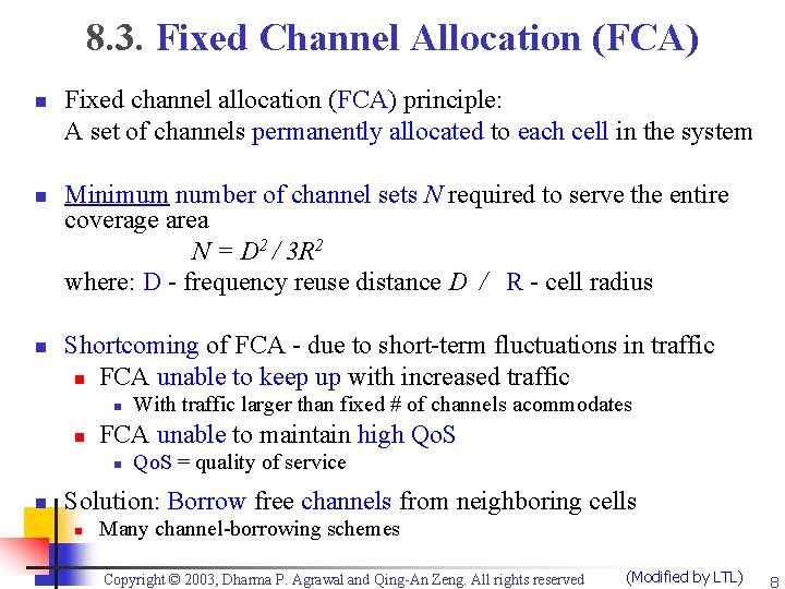 8. 3. Fixed Channel Allocation (FCA) n n n Fixed channel allocation (FCA) principle: