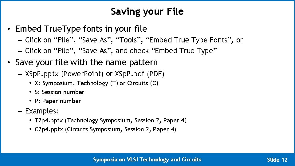 Saving your File • Embed True. Type fonts in your file – Click on Saving your File • Embed True. Type fonts in your file – Click on