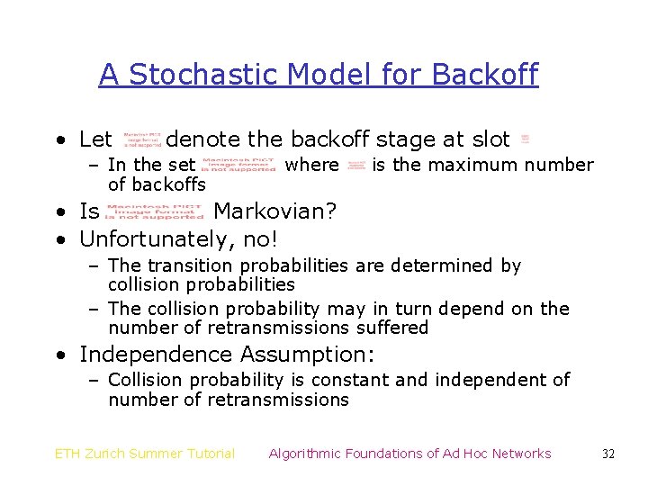 A Stochastic Model for Backoff • Let denote the backoff stage at slot –