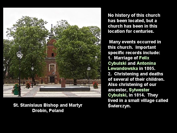 No history of this church has been located, but a church has been in