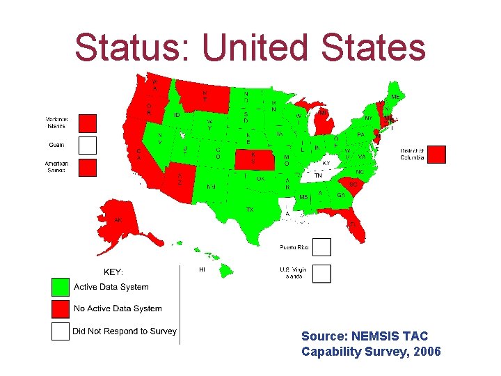 Status: United States Source: NEMSIS TAC Capability Survey, 2006 