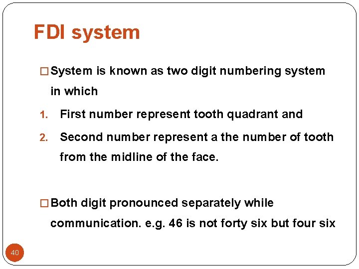 FDI system � System is known as two digit numbering system in which 1. FDI system � System is known as two digit numbering system in which 1.