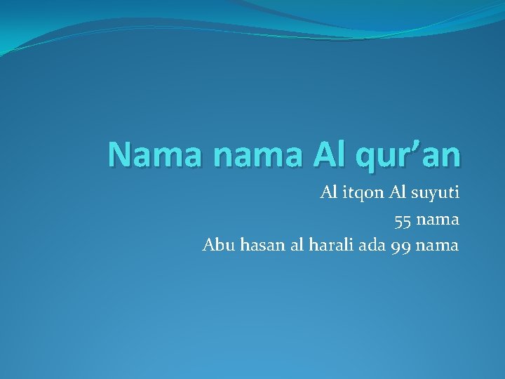 Nama nama Al qur’an Al itqon Al suyuti 55 nama Abu hasan al harali