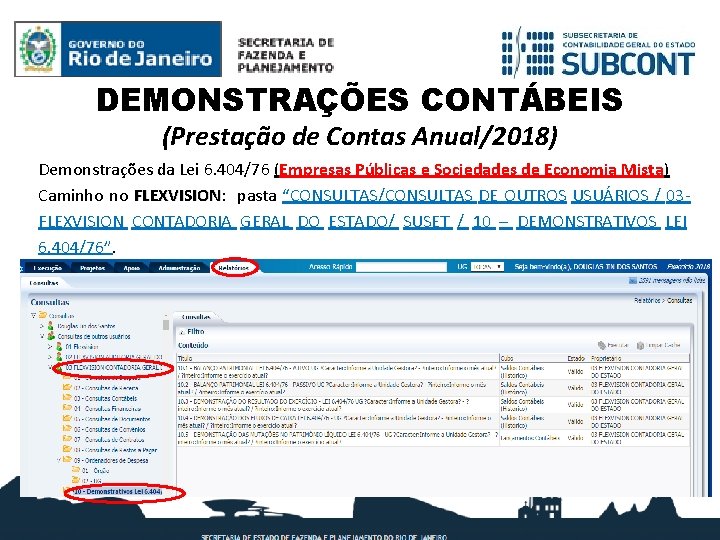 DEMONSTRAÇÕES CONTÁBEIS (Prestação de Contas Anual/2018) Demonstrações da Lei 6. 404/76 (Empresas Públicas e DEMONSTRAÇÕES CONTÁBEIS (Prestação de Contas Anual/2018) Demonstrações da Lei 6. 404/76 (Empresas Públicas e