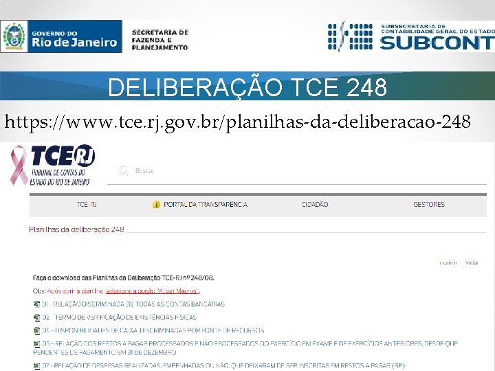 DELIBERAÇÃO TCE 248 https: //www. tce. rj. gov. br/planilhas-da-deliberacao-248 