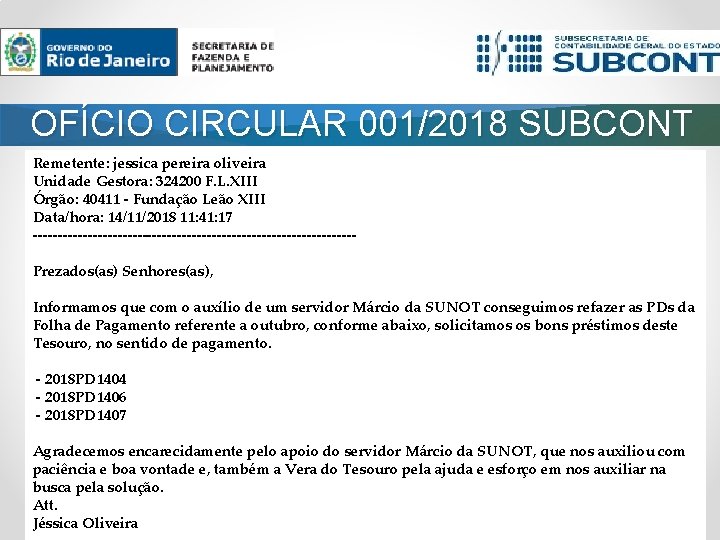 OFÍCIO CIRCULAR 001/2018 SUBCONT Remetente: jessica pereira oliveira Unidade Gestora: 324200 F. L. XIII