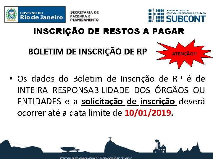 INSCRIÇÃO DE RESTOS A PAGAR BOLETIM DE INSCRIÇÃO DE RP ATENÇÃO!! • Os dados INSCRIÇÃO DE RESTOS A PAGAR BOLETIM DE INSCRIÇÃO DE RP ATENÇÃO!! • Os dados