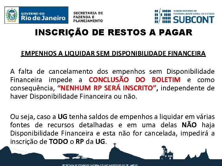 INSCRIÇÃO DE RESTOS A PAGAR EMPENHOS A LIQUIDAR SEM DISPONIBILIDADE FINANCEIRA A falta de INSCRIÇÃO DE RESTOS A PAGAR EMPENHOS A LIQUIDAR SEM DISPONIBILIDADE FINANCEIRA A falta de