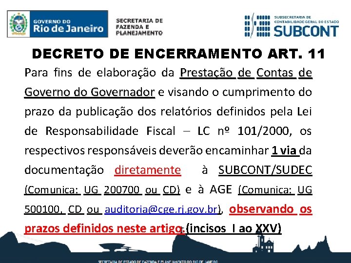 DECRETO DE ENCERRAMENTO ART. 11 Para fins de elaboração da Prestação de Contas de