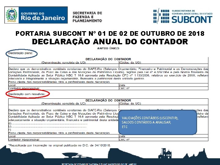 PORTARIA SUBCONT Nº 01 DE 02 DE OUTUBRO DE 2018 DECLARAÇÃO ANUAL DO CONTADOR PORTARIA SUBCONT Nº 01 DE 02 DE OUTUBRO DE 2018 DECLARAÇÃO ANUAL DO CONTADOR
