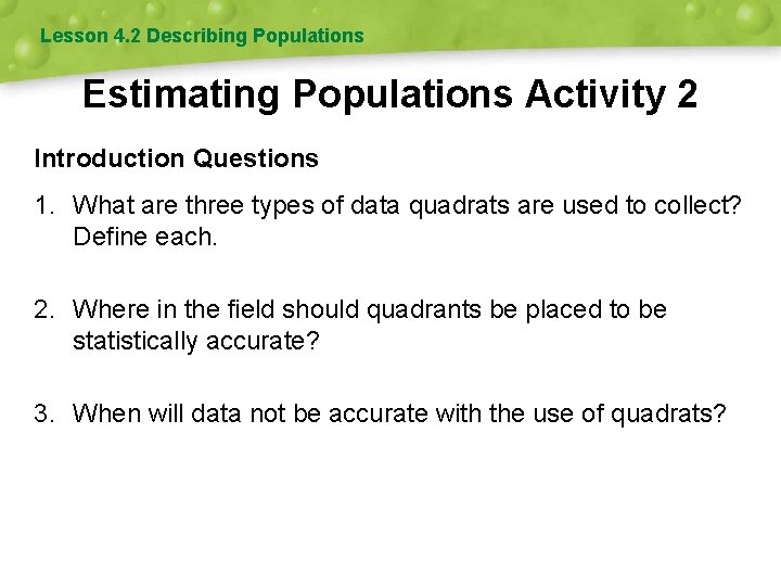 Lesson 4. 2 Describing Populations Estimating Populations Activity 2 Introduction Questions 1. What are