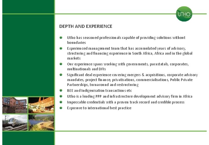 DEPTH AND EXPERIENCE Utho has seasoned professionals capable of providing solutions without boundaries Experienced