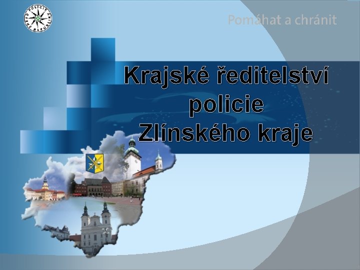 Krajské ředitelství policie Zlínského kraje 1 