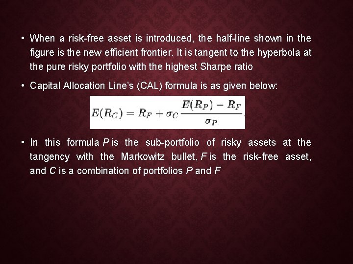  • When a risk-free asset is introduced, the half-line shown in the figure