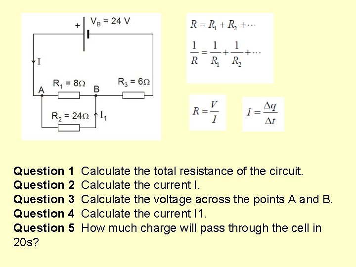 Question 1 Calculate the total resistance of the circuit. Question 2 Calculate the current