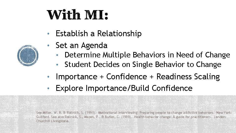  • Establish a Relationship • Set an Agenda • Determine Multiple Behaviors in