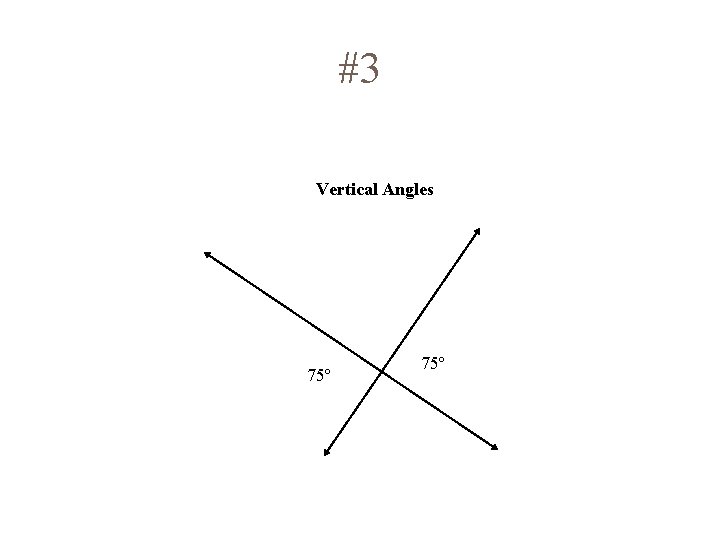 #3 Vertical Angles 75º 