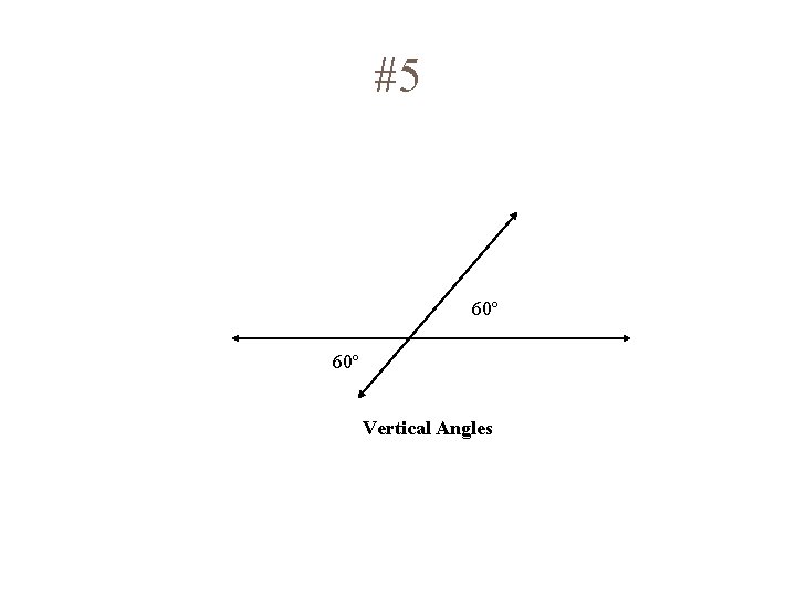 #5 60º Vertical Angles 
