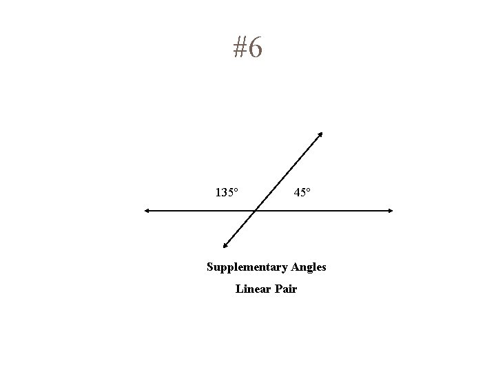 #6 135º 45º Supplementary Angles Linear Pair 