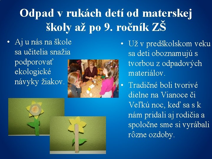 Odpad v rukách detí od materskej školy až po 9. ročník ZŠ • Aj