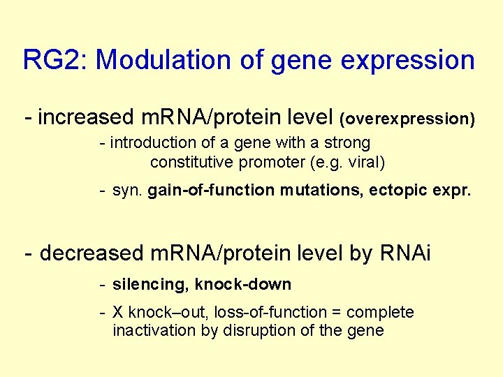 RG 2: Modulation of gene expression - increased m. RNA/protein level (overexpression) - introduction