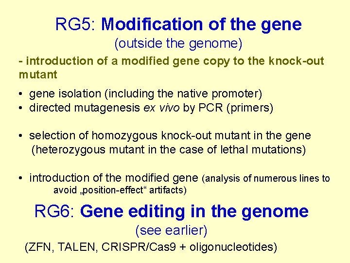 RG 5: Modification of the gene (outside the genome) - introduction of a modified