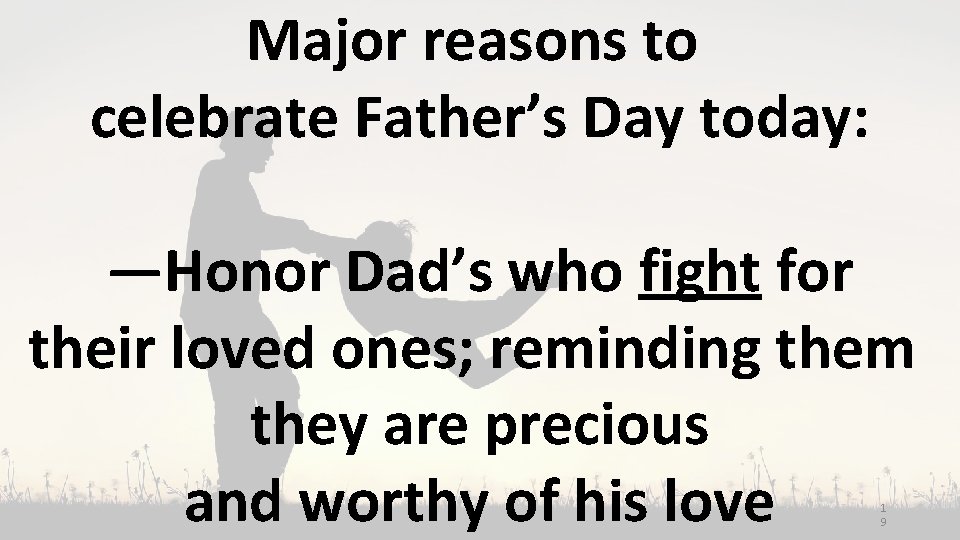 Major reasons to celebrate Father’s Day today: —Honor Dad’s who fight for their loved