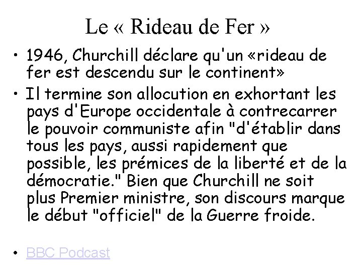 Le « Rideau de Fer » • 1946, Churchill déclare qu'un «rideau de fer