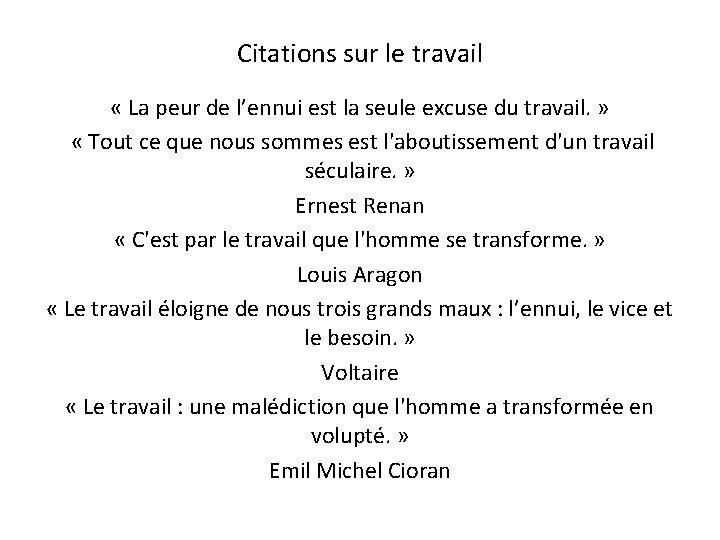 Citations sur le travail « La peur de l’ennui est la seule excuse du