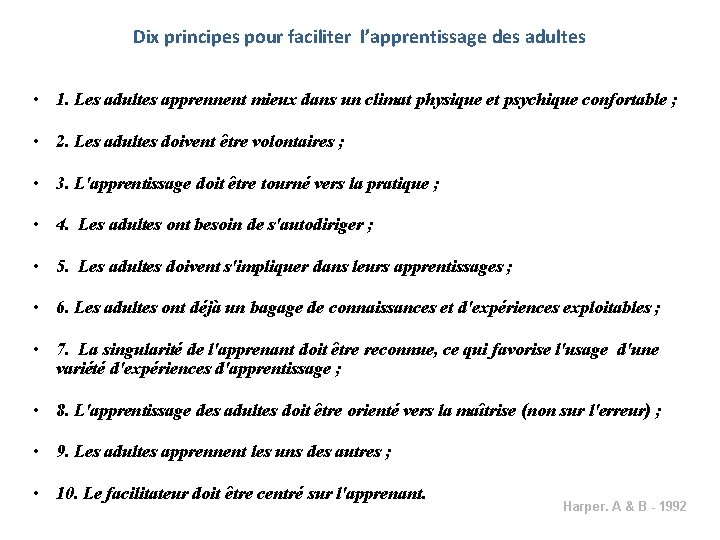 Dix principes pour faciliter l’apprentissage des adultes • 1. Les adultes apprennent mieux dans