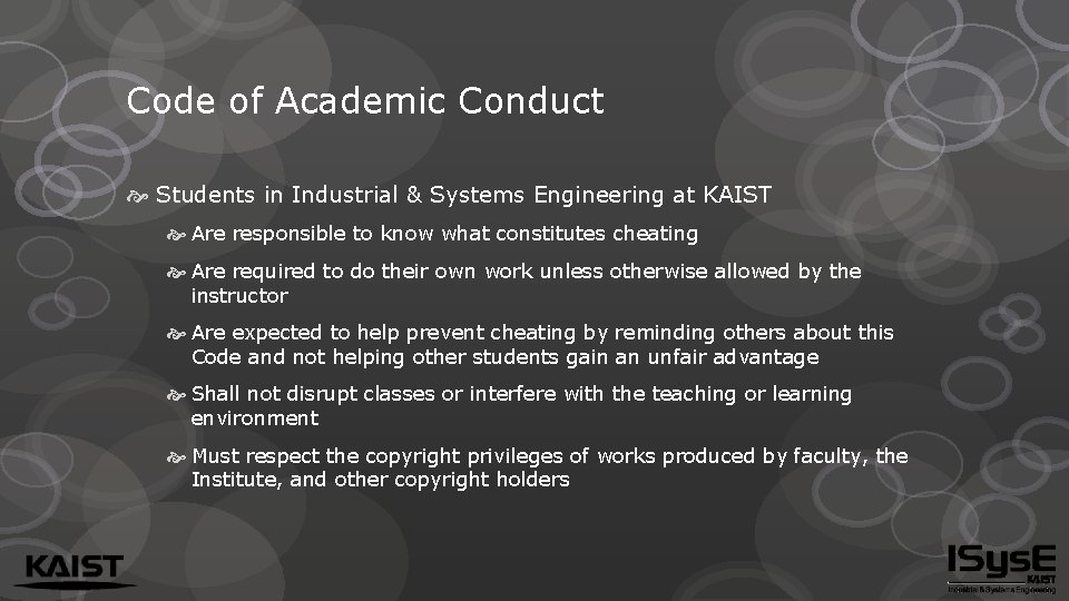 Code of Academic Conduct Students in Industrial & Systems Engineering at KAIST Are responsible