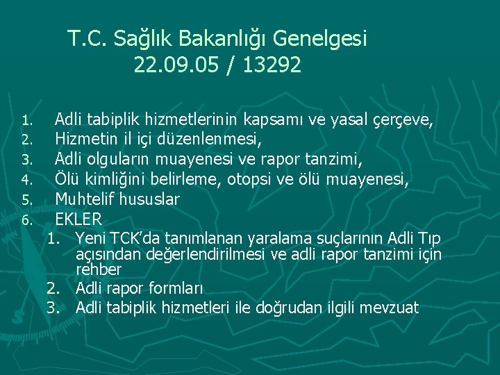 T. C. Sağlık Bakanlığı Genelgesi 22. 09. 05 / 13292 1. 2. 3. 4.