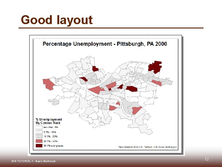 Good layout GIS TUTORIAL 1 - Basic Workbook 12 