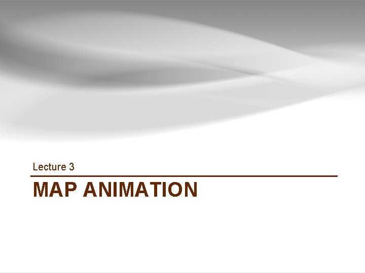 Lecture 3 MAP ANIMATION GIS TUTORIAL 1 - Basic Workbook 37 