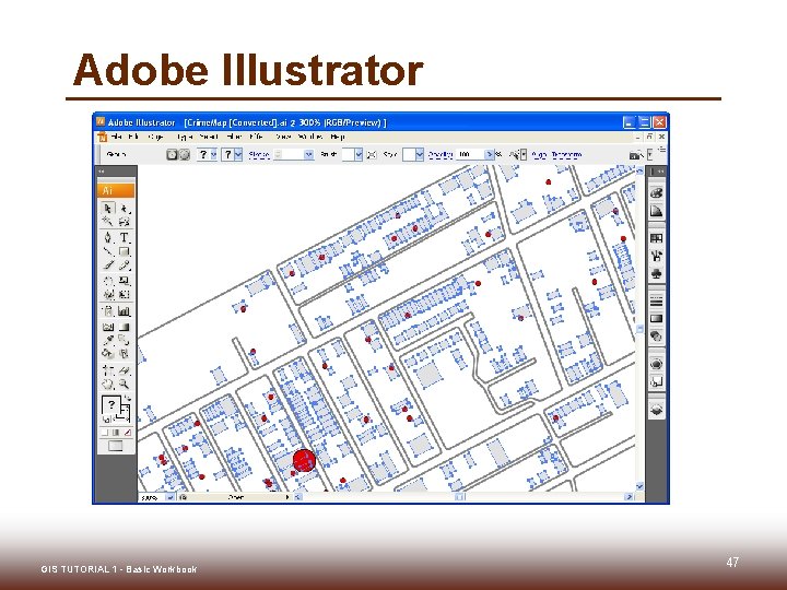 Adobe Illustrator GIS TUTORIAL 1 - Basic Workbook 47 