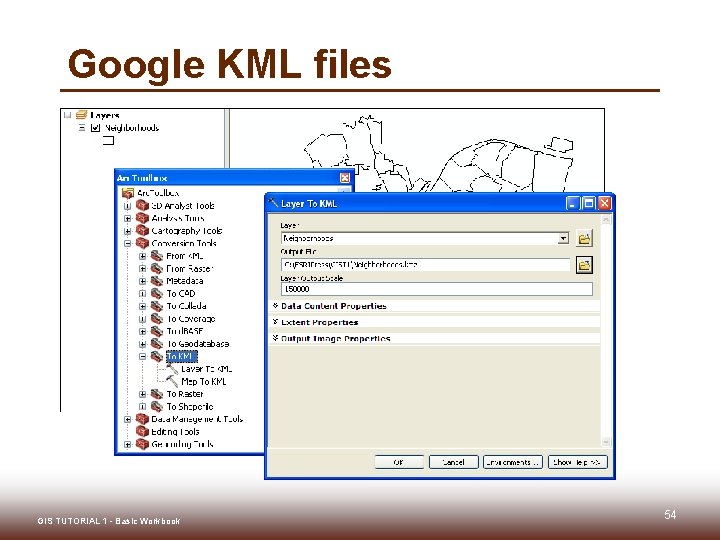 Google KML files GIS TUTORIAL 1 - Basic Workbook 54 