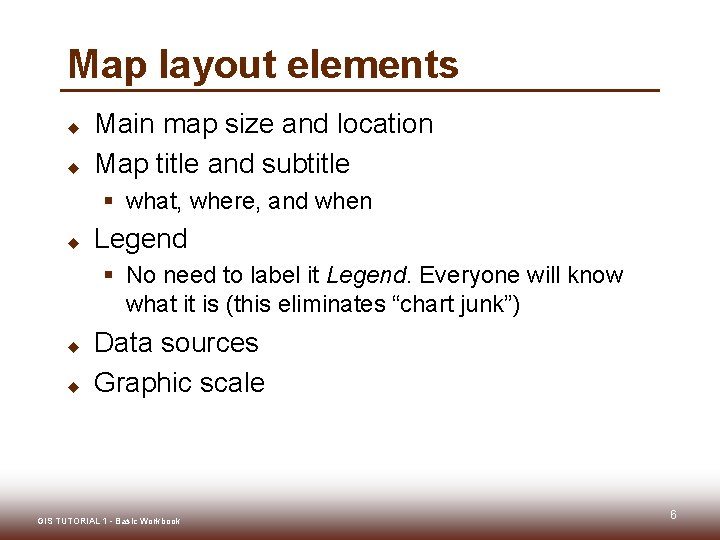 Map layout elements u u Main map size and location Map title and subtitle