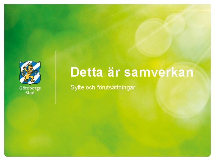 Detta är samverkan Syfte och förutsättningar 