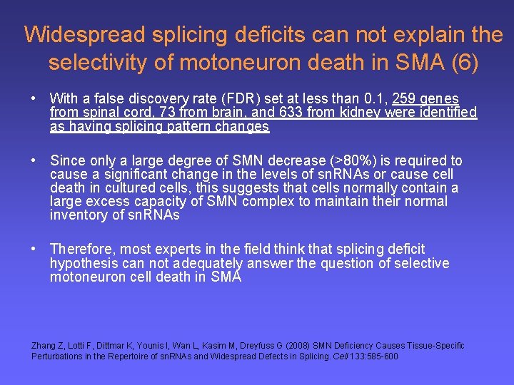 Widespread splicing deficits can not explain the selectivity of motoneuron death in SMA (6)