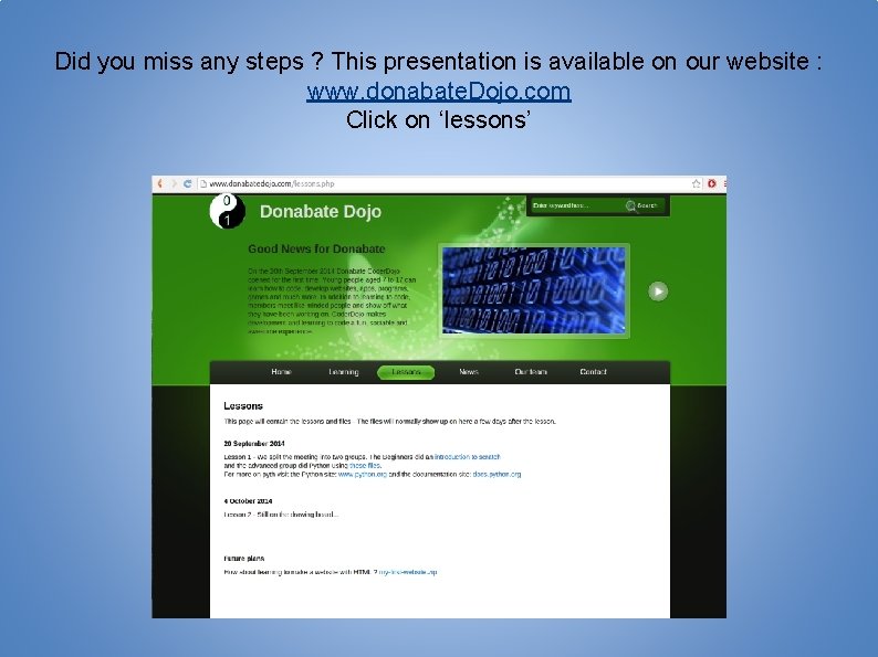Did you miss any steps ? This presentation is available on our website :