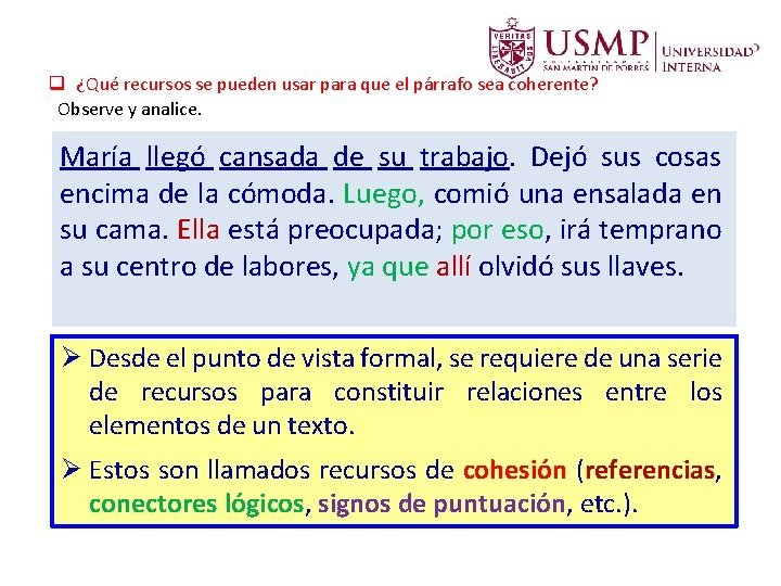 q ¿Qué recursos se pueden usar para que el párrafo sea coherente? Observe y q ¿Qué recursos se pueden usar para que el párrafo sea coherente? Observe y