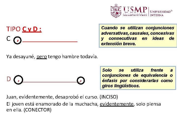 TIPOS DE PUNTUACION PARA CONECTORES TIPO C y D : C , ________ Cuando TIPOS DE PUNTUACION PARA CONECTORES TIPO C y D : C , ________ Cuando