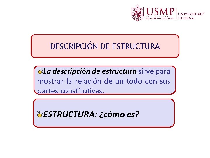 DESCRIPCIÓN DE ESTRUCTURA La descripción de estructura sirve para mostrar la relación de un DESCRIPCIÓN DE ESTRUCTURA La descripción de estructura sirve para mostrar la relación de un